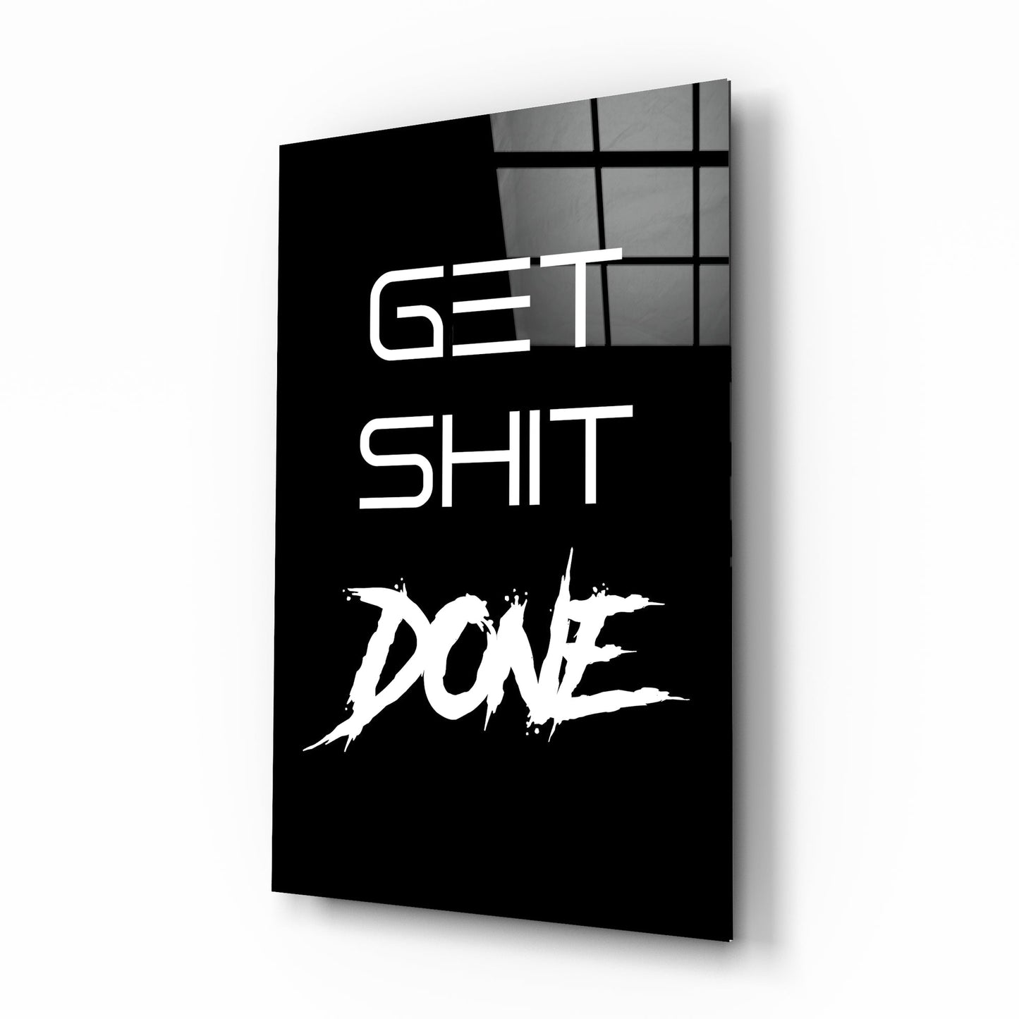 Get Shit Done Glass Wall Art || Designers Collection