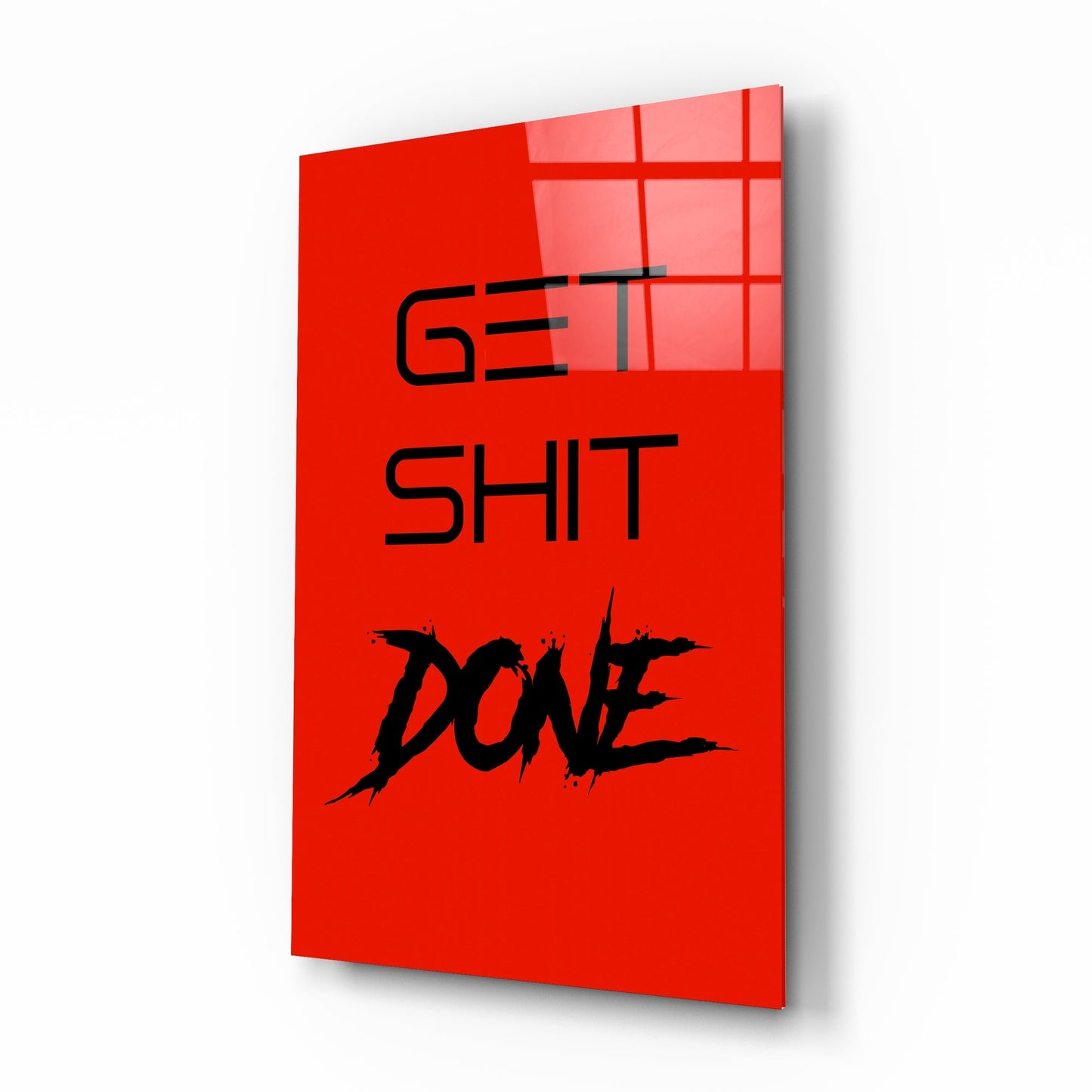 Get Shit Done Glass Wall Art || Designers Collection