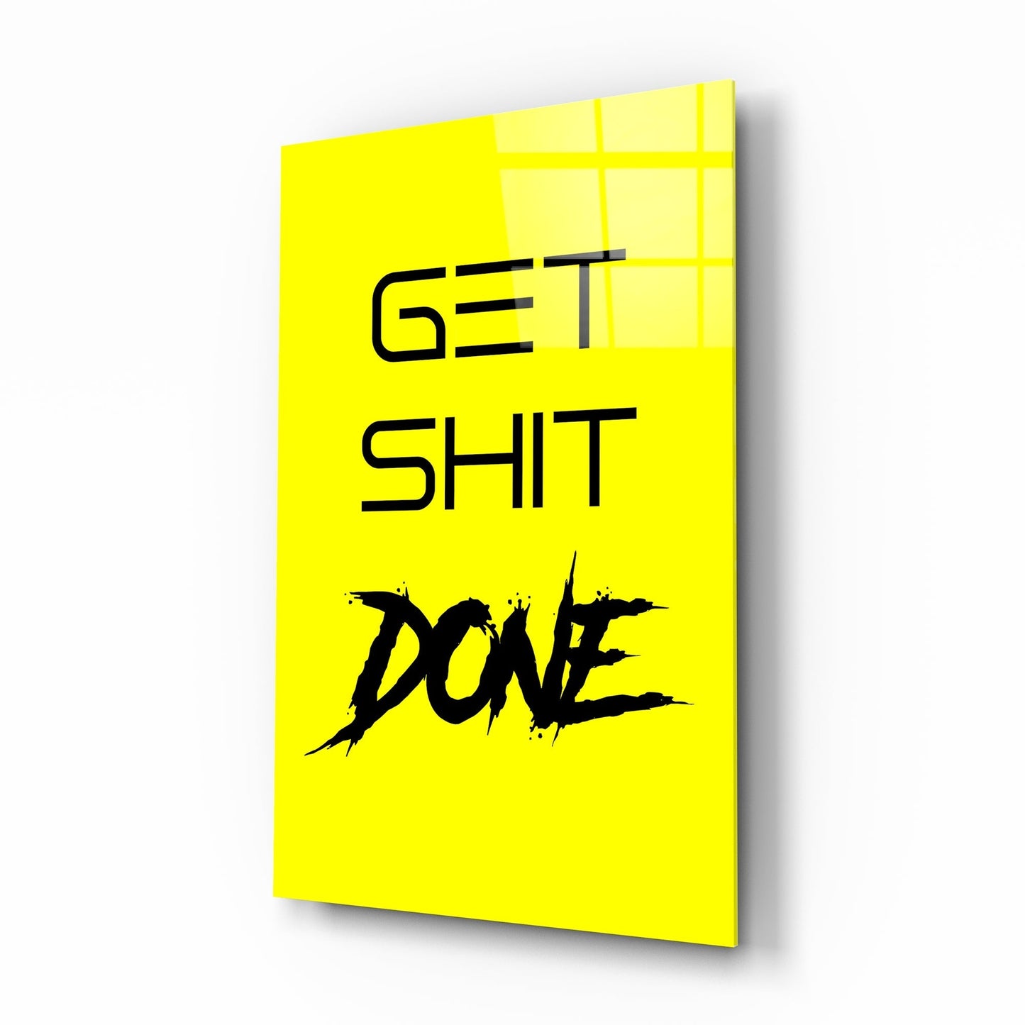 Get Shit Done Glass Wall Art || Designers Collection
