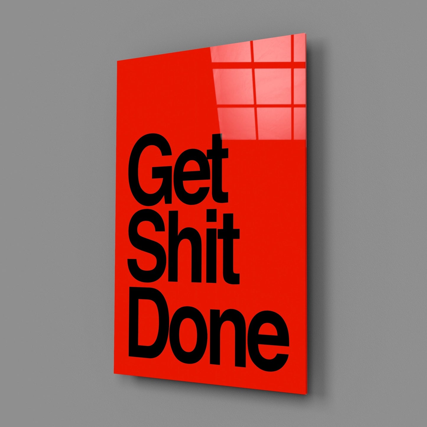 Get Shit Done Glass Wall Art || Designers Collection