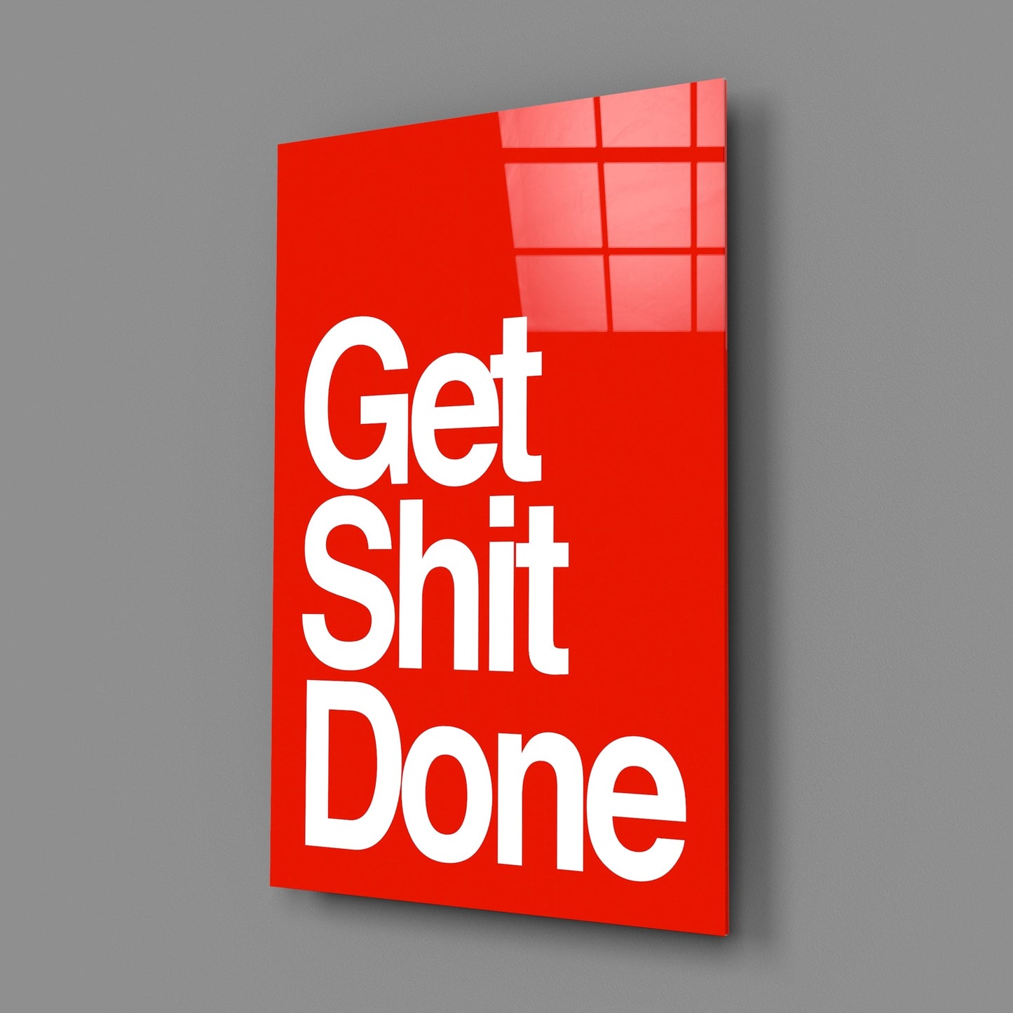 Get Shit Done Glass Wall Art || Designers Collection