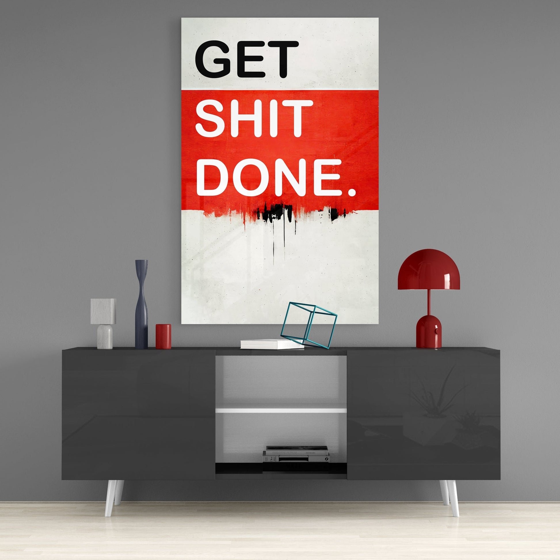 Get Shit Done Glass Wall Art || Designers Collection