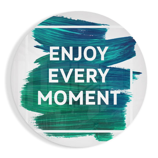 Enjoy Every Moment Cam Tablo